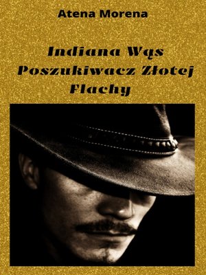 cover image of Indiana Wąs Poszukiwacz Złotej Flachy